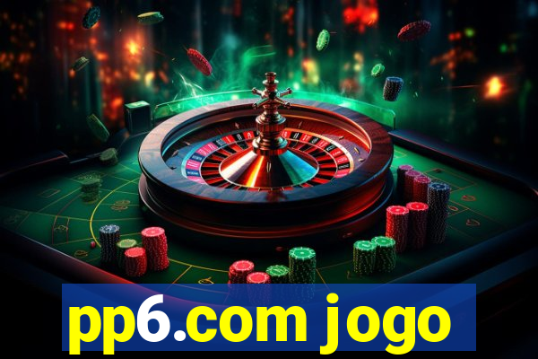 pp6.com jogo